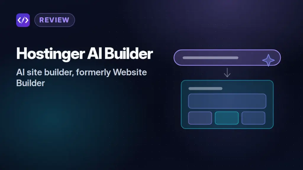 Hostinger AI Builder review: CodeToolPilot editorial illustration (ai site builder, formerly website builder)