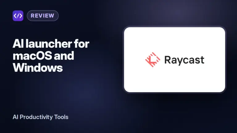 Raycast AI Review: Features, Pricing and Limitations